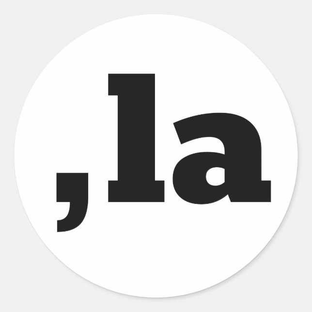 Comma La Kamala Harris - maßgeschneidertes Textdes Runder Aufkleber (Vorderseite)