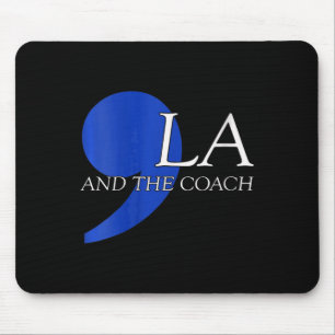 Comma La Kamala Harris Tim W Coach 2024 La Mousepad