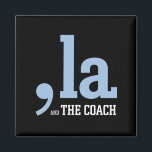 Comma La Kamala Harris Tim Walz Coach 2024 Magnet<br><div class="desc">Comma La Kamala Harris Tim Walz Coach 2024</div>