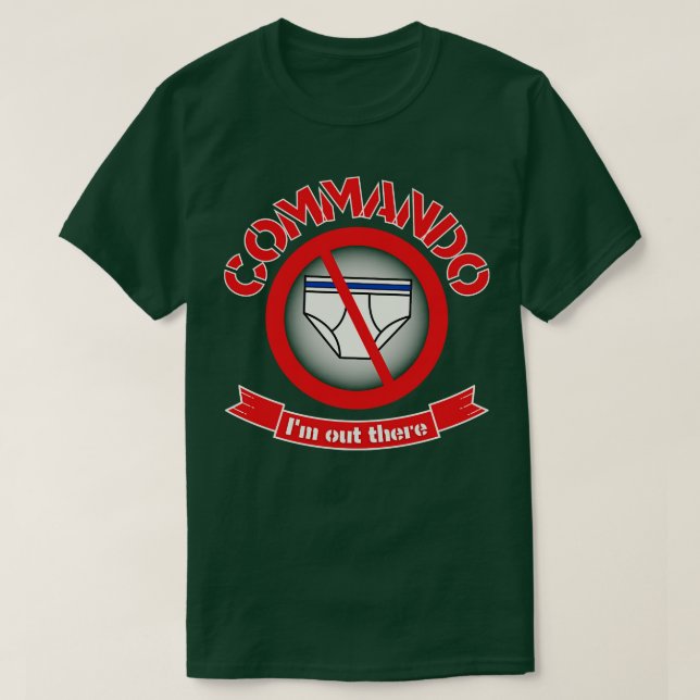 Commando Im da draußen T-Shirt (Design vorne)