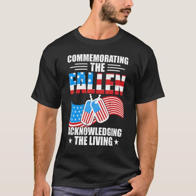 Commemorating The Fallen Acknowledging The Living  T-Shirt (Vorderseite)