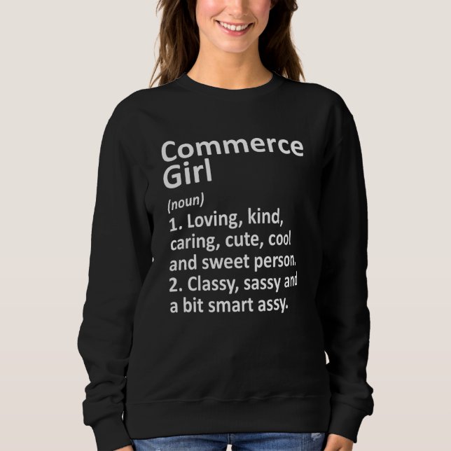 Commerce Girl Tx Texas Funny City Zuhause Roots Sweatshirt (Vorderseite)