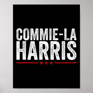 Commie-la Harris 2024 Funny Anti Kamala Harris Poster