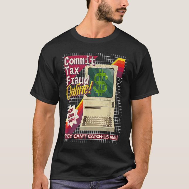 Commit Tax Fraud Online Funny Retro Video Game Box T-Shirt (Vorderseite)
