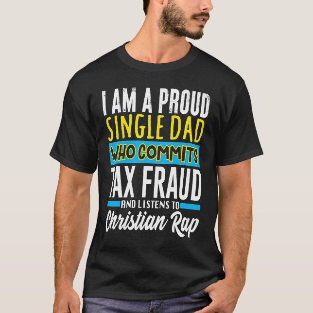Commit Tax Fraud Weird Oddly Specific Meme Sarcast T-Shirt (Vorderseite)