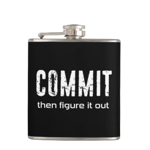 Commit und dann Abbildung It Out Flachmann