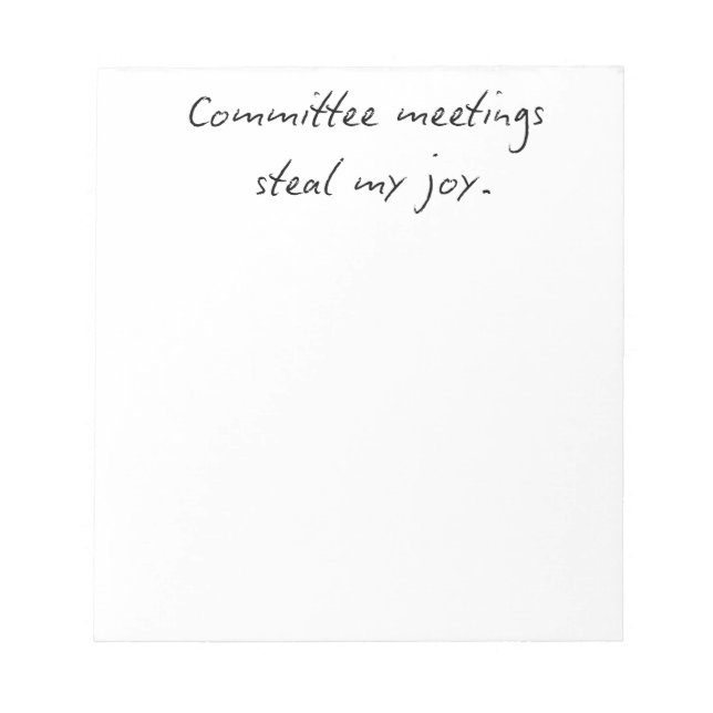 Committee Meetings Steal My Joy | Faculty Humor No Notizblock (Vorderseite)