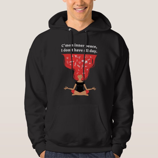 Common Inner Peace I don't Have All Day  Women's Hoodie (Vorderseite)