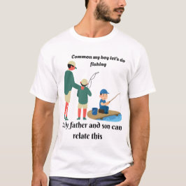 Common My Boy Lasse's Go Fishing - Father & Son te T-Shirt