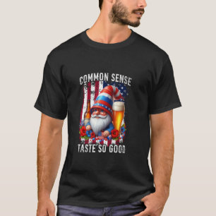 Common Sense Taste So Good Gnome Bier 4. Juli T-Shirt