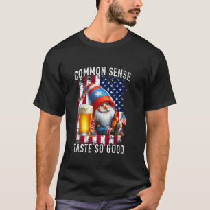 Common Sense Taste So Good Gnome Bier 4. Juli T-Shirt