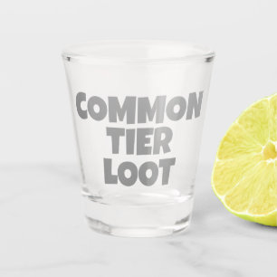 Common Tier Loot Gamer Gray Slogan Schnapsglas