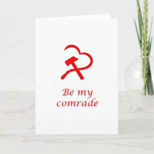 Communist Valentine's Day Card -- Be My Comrade Feiertagskarte