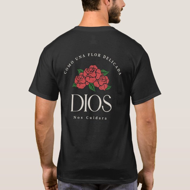COMO UNA FLOR DELICADA DIOS NO Cuidara T-Shirt (Rückseite)