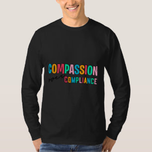 Compassion Over Compliance Autism Special Ed Teach T-Shirt