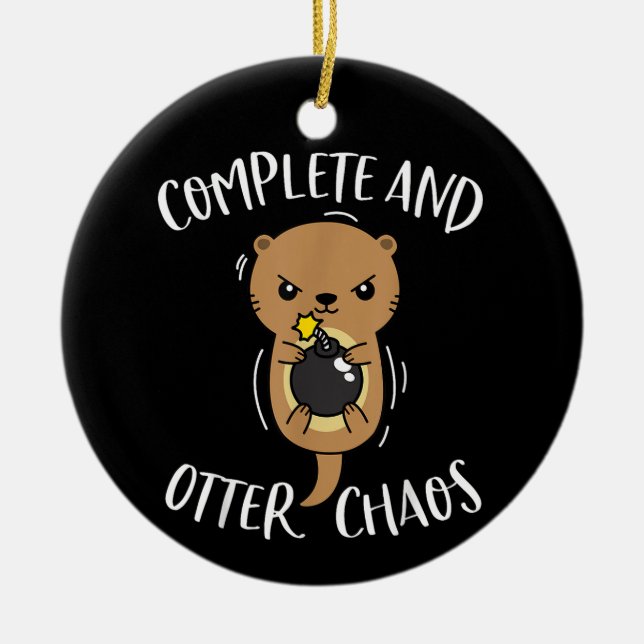 Complete and Otter Chaos Funny Niedlich Sea Otter  Keramik Ornament (Vorne)