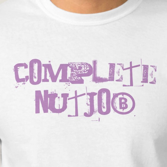 Complete Nutjob T-Shirt (Von Creator hochgeladen)