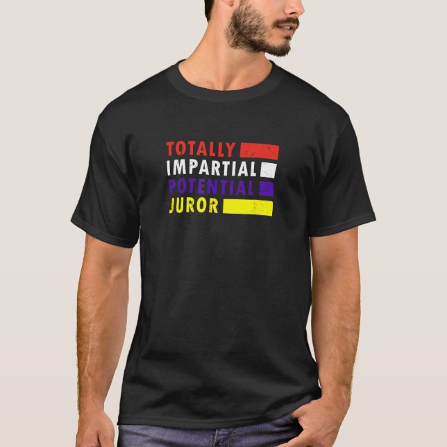 Completely unparteious potential juror_1 T-Shirt (Vorderseite)