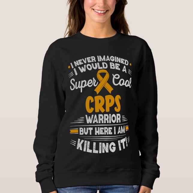 Complex Regional Pain Syndrome Cool CRPS Warrior C Sweatshirt (Vorderseite)