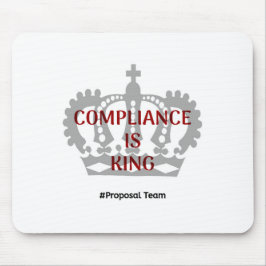 Compliance is King Mousepad