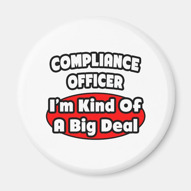 Compliance Officer ... Big Deal Magnet (Vorne)