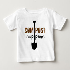 Compost Happens Mulch Spaß Shovel Baby T-shirt