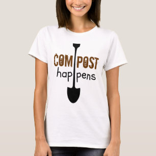 Compost Happens Mulch Spaß Shovel T-Shirt