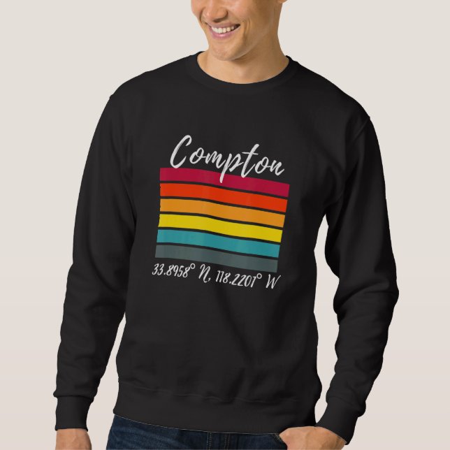 Compton Breite und Länge Ca Los Angeles Fans Sweatshirt (Vorderseite)