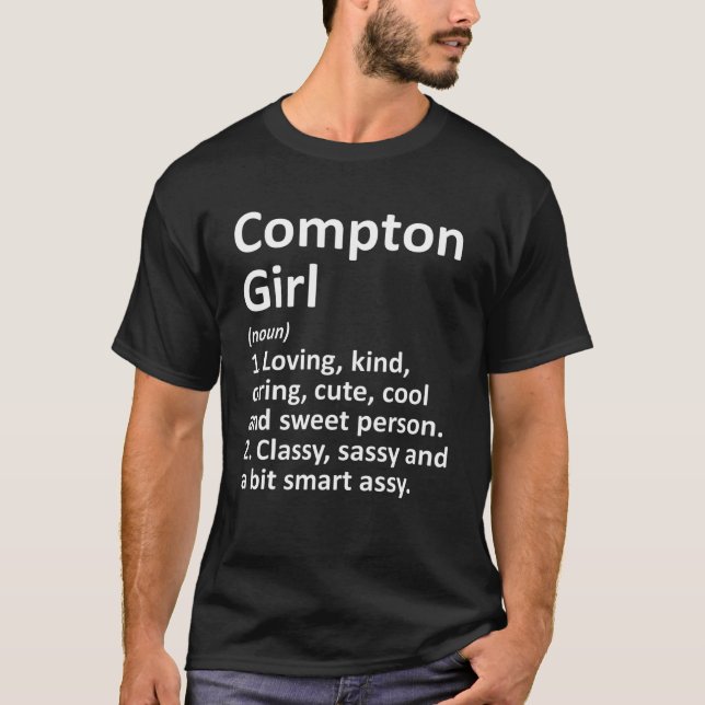 COMPTON GIRL CA CALIFORNIA Funny City Zuhause Root T-Shirt (Vorderseite)
