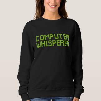 Computer-Flüsterer Retro IT-Techniker Nerd Geek G Sweatshirt