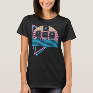 Computer Gamer Gaming Retro WASD Es ist das, was b T-Shirt