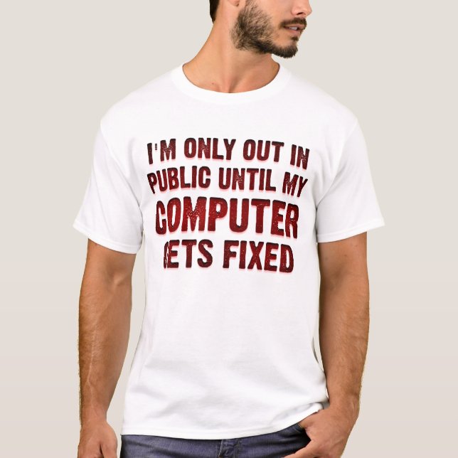 Computer Geek Gamer Funny Shirt (Vorderseite)