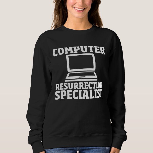 Computer Geek  IT Engineer Tech Computer Repair Sweatshirt (Vorderseite)