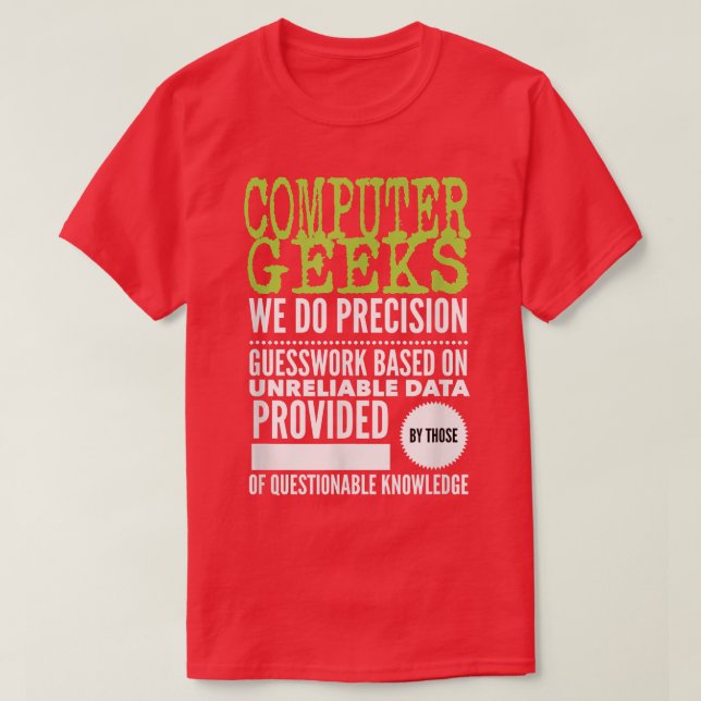 Computer Geeks TShirt Nerd Science Programmer Tech (Design vorne)