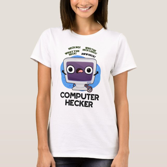 Computer Hecker Funny Hacker Pun T-Shirt (Vorderseite)