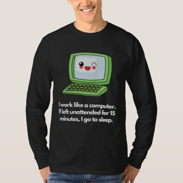 Computer-like work mode, sleep when idle T-Shirt (Vorderseite)