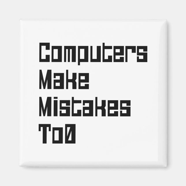 Computer machen Fehler zu 0 Magnet (Vorne)