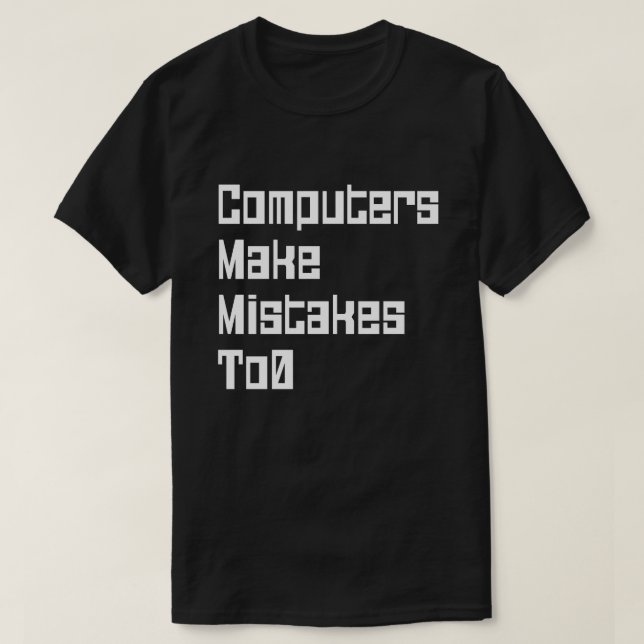 Computer machen Fehler zu 0 T-Shirt (Design vorne)