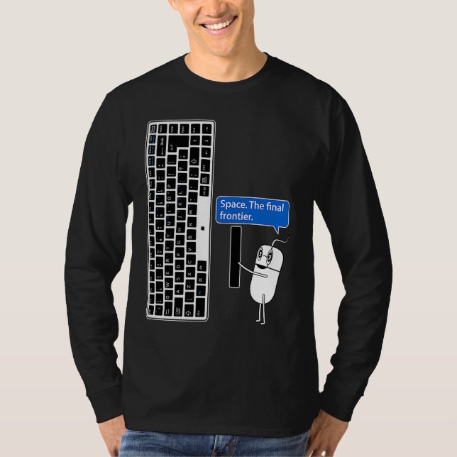 COMPUTER MOUSE & KEYBOARD SPACE THE FINAL FRONTIER T-Shirt (Vorderseite)