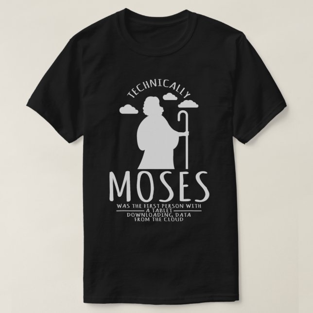 Computer-Nerd Moses war die erste Person mit einer T-Shirt (Design vorne)