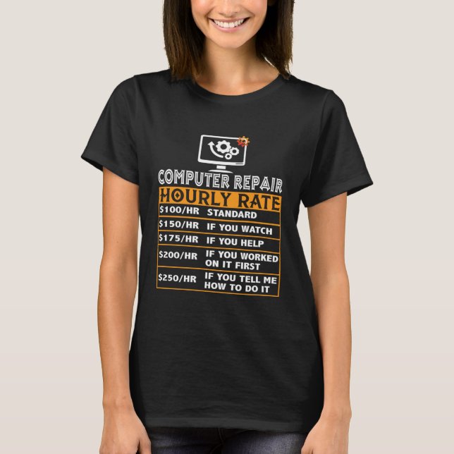 Computer Repair Hourly Rate Computer Repair Job Ma T-Shirt (Vorderseite)