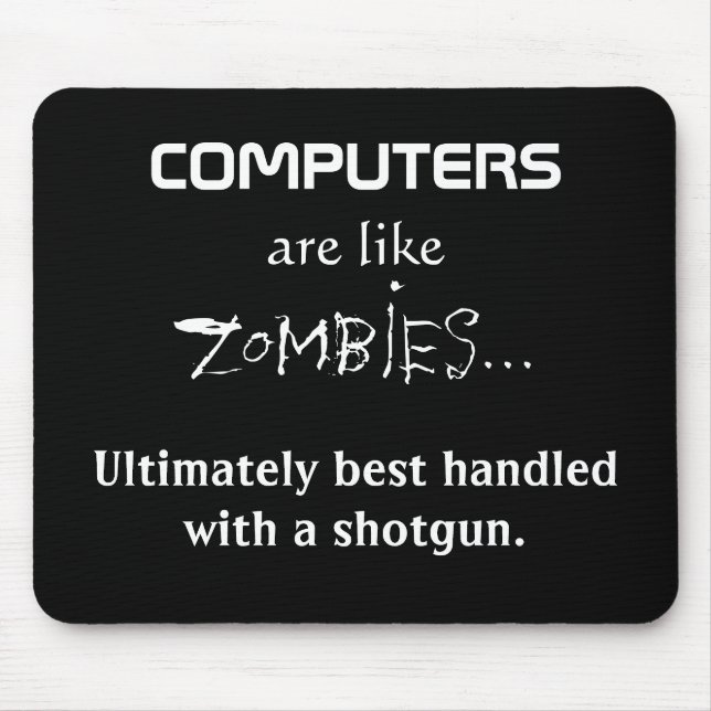 COMPUTER SIND WIE ZOMBIES MOUSEPAD (Vorne)