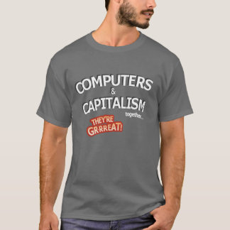 Computer u. Kapitalismus - groß! T-Shirt
