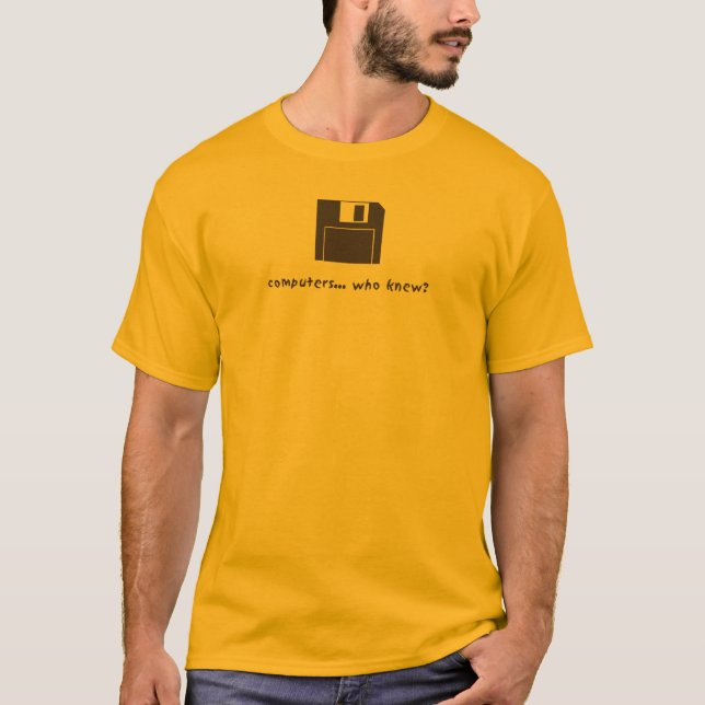 Computer…, wer wusste? T-Shirt (Vorderseite)