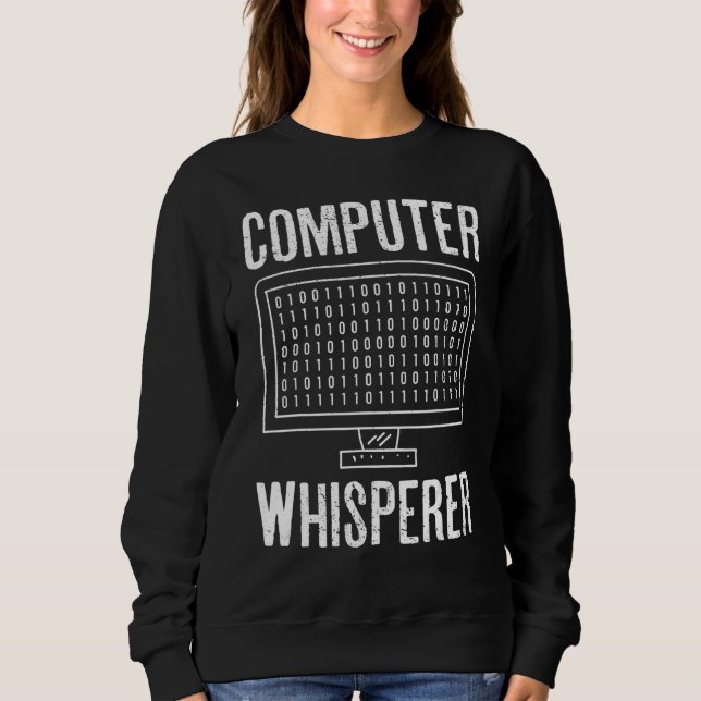 Computer Whispere Help Desk Technischer Spezialist Sweatshirt (Vorderseite)