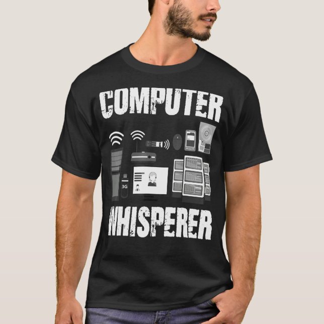 Computer Whispere IT Tech Support Nerd PC Geek B T-Shirt (Vorderseite)