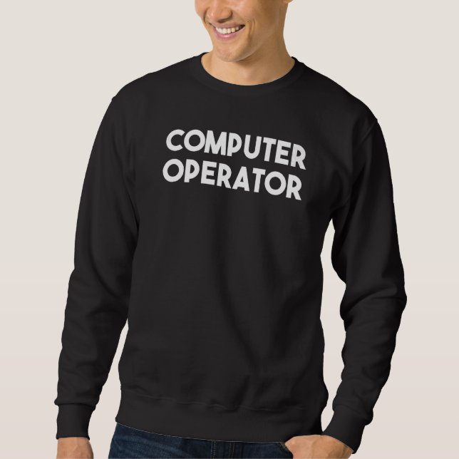 Computerbetreiber Sweatshirt (Vorderseite)