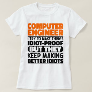 Computeringenieur Ich versuche, die Dinge zu ersta T-Shirt