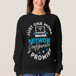 Computernetzwerktechnik Netzwerktechniker 3 Sweatshirt