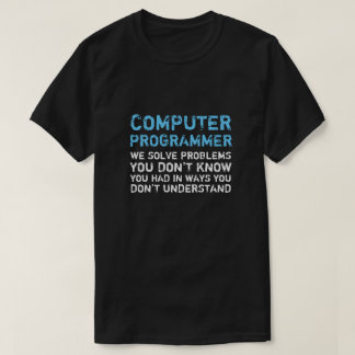 Computerprogrammierer Funny T - Shirt